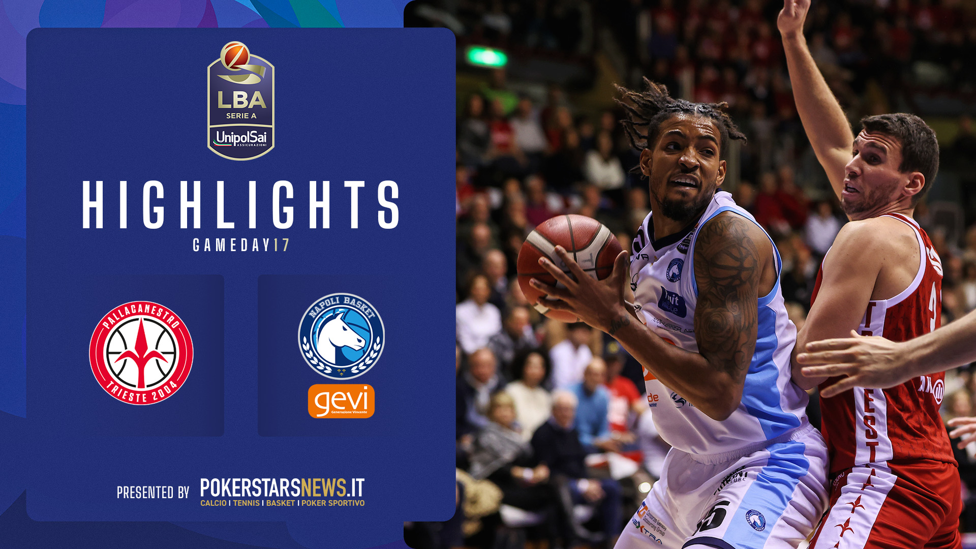 Pallacanestro Trieste - GeVi Napoli Basket