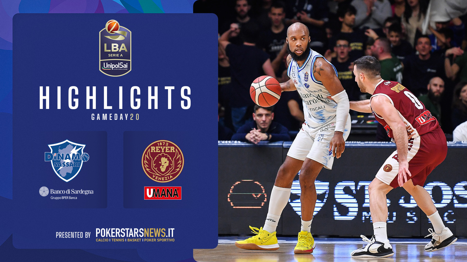 LBA | Video - Banco di Sardegna Sassari - Umana Reyer Venezia