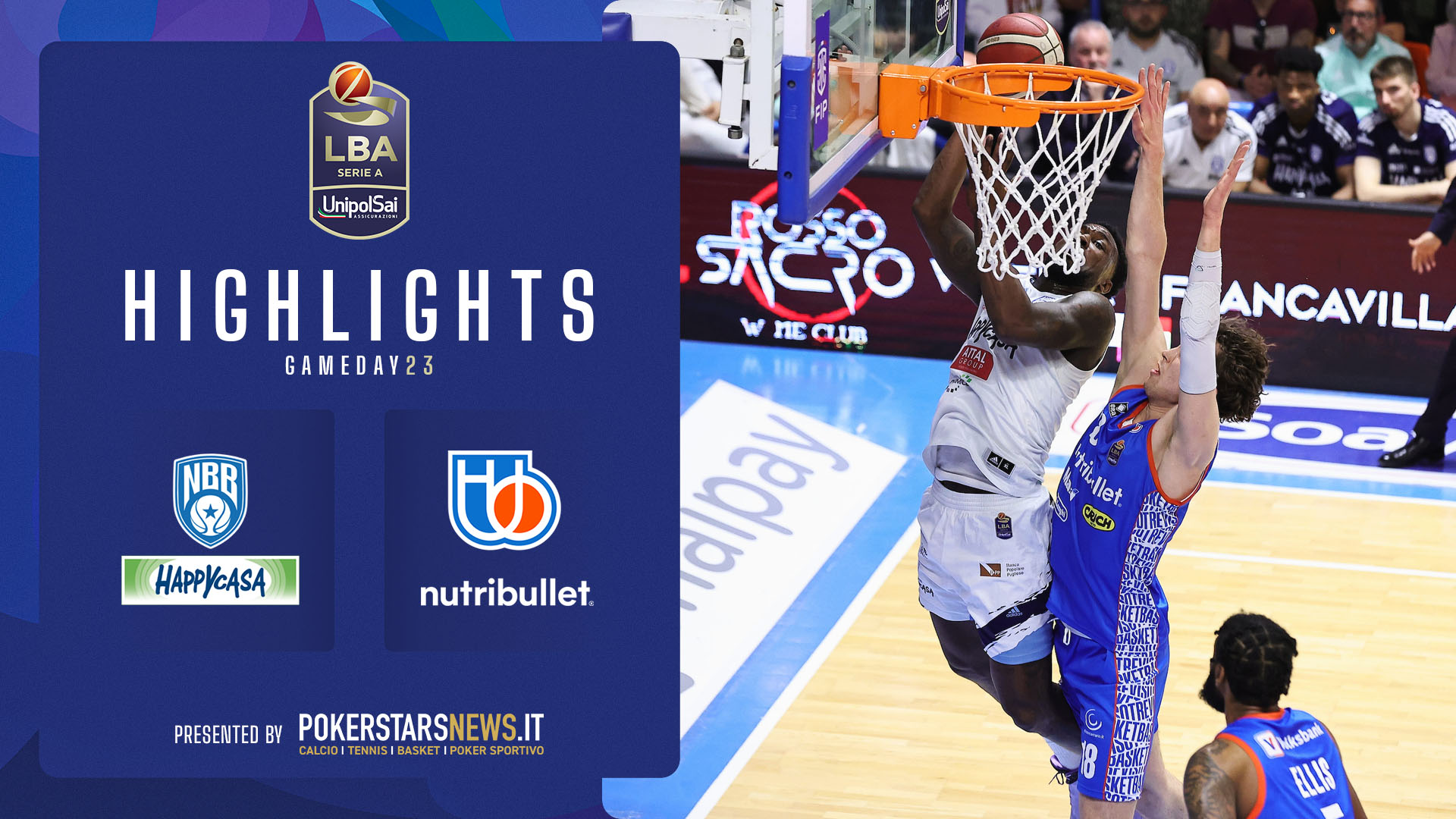 LBA | Video - Happy Casa Brindisi - NutriBullet Treviso Basket